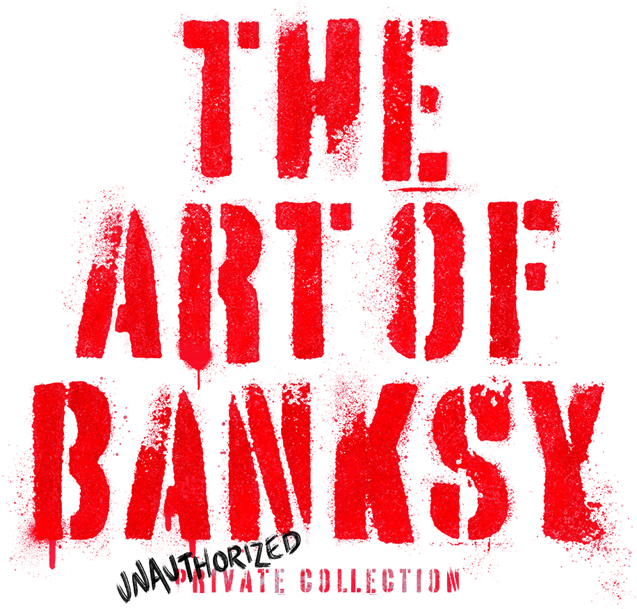 The Art Of Banksy - Unauthorized Private Collection